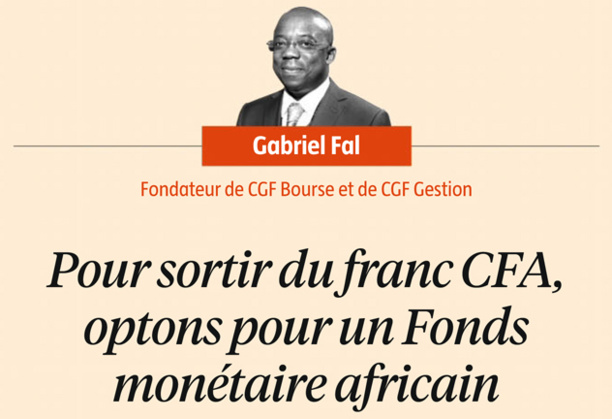 Pour sortir du franc CFA, optons pour un Fonds monétaire africain Pour sortir du franc CFA, optons pour un Fonds monétaire africain