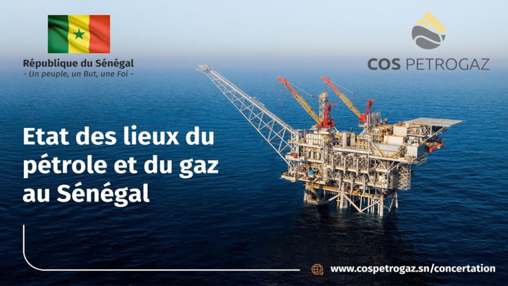 hydrocarbures, sénégal : le cos-petrogaz invité à faire l'état des lieux des projets pétroliers et gaziers et leurs impacts hydrocarbures, sénégal : le cos-petrogaz invité à faire l'état des lieux des projets pétroliers et gaziers et leurs impacts